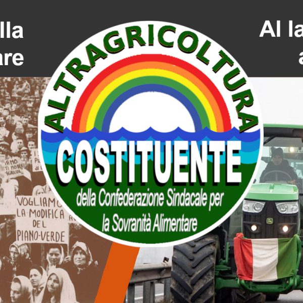 Il 25 ottobre 2024 si avvia la fase costituente della Confederazione Sindacale per la Sovranità Alimentare