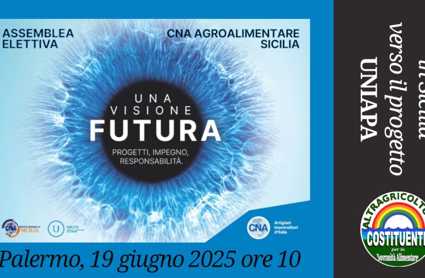 All’Assemblea Siciliana della CNA Agroalimentare viene…