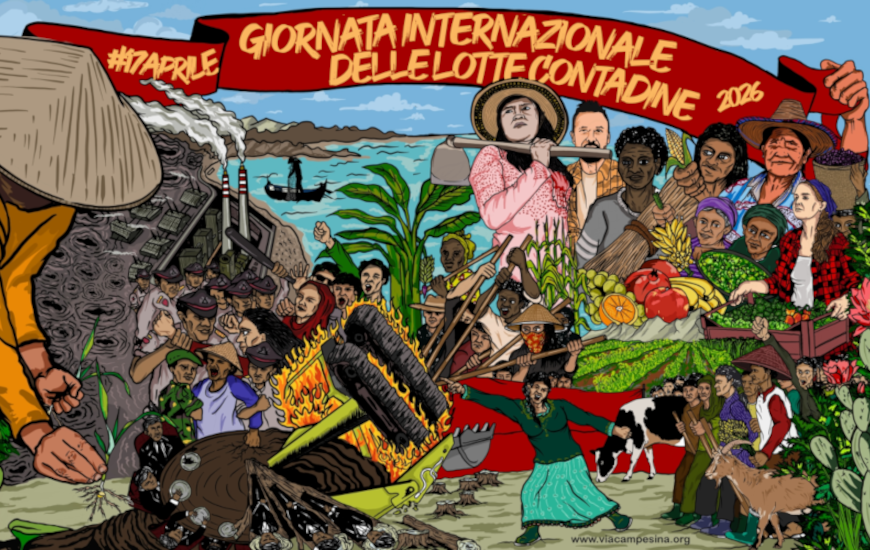 La giornata mondiale delle lotte contadine 2026. Se la crisi diventa più dura, aumentiamo la resistenza