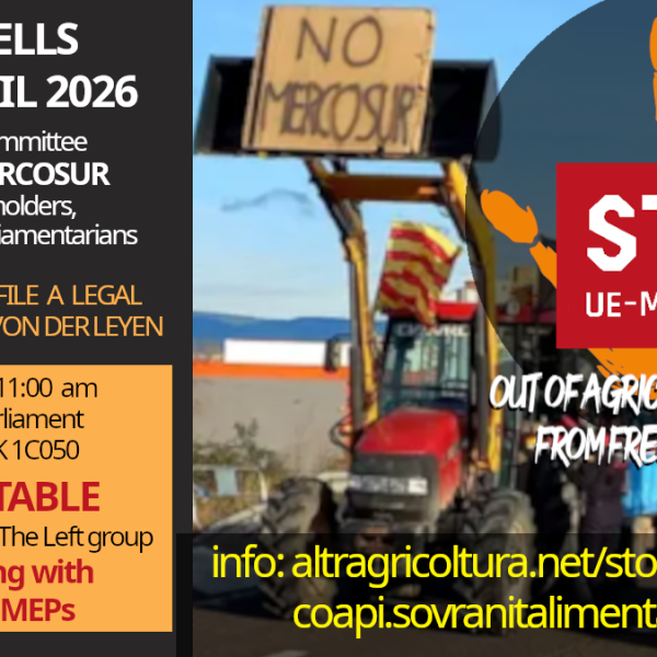 #STOPUEMERCOSUR. 23.4.26 invitati a Bruxelles parlamentari, stampa e associazioni