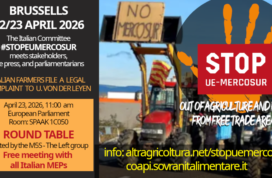 #STOPUEMERCOSUR. 23.4.26 invitati a Bruxelles parlamentari, stampa e associazioni