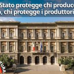 Se lo Stato protegge chi produce oltre confine, chi protegge chi produce in Italia?